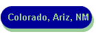 Colorado, Ariz, NM